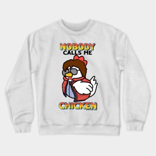 Nobody calls me chicken BTTF Marty Mcfly quote Crewneck Sweatshirt